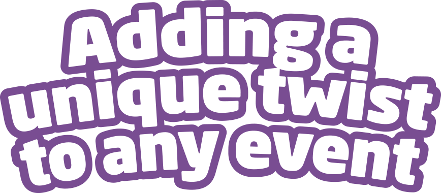 Adding a unique twist to any event.